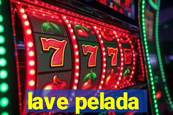 lave pelada
